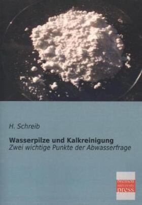 Schreib |  Wasserpilze und Kalkreinigung | Buch |  Sack Fachmedien