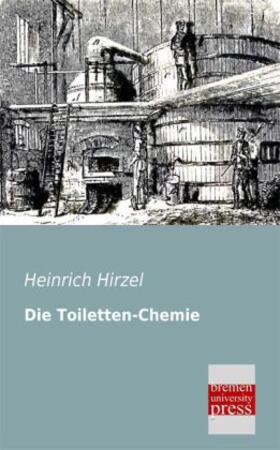 Hirzel |  Die Toiletten-Chemie | Buch |  Sack Fachmedien