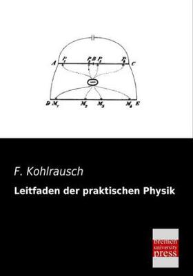 Kohlrausch |  Leitfaden der praktischen Physik | Buch |  Sack Fachmedien