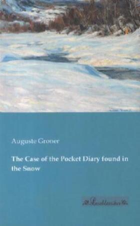 Groner |  The Case of the Pocket Diary found in the Snow | Buch |  Sack Fachmedien
