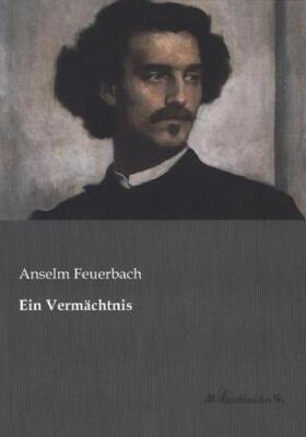 Feuerbach |  Ein Vermächtnis | Buch |  Sack Fachmedien