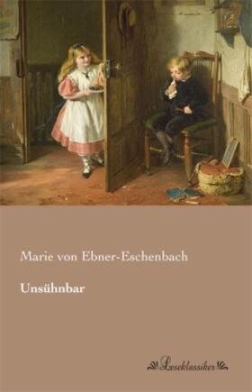 Ebner-Eschenbach |  Unsühnbar | Buch |  Sack Fachmedien