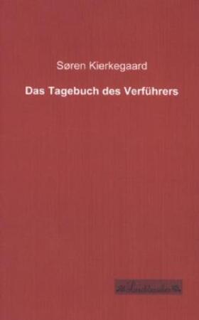 Kierkegaard |  Das Tagebuch des Verführers | Buch |  Sack Fachmedien