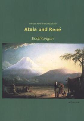 Chateaubriand |  Atala und René | Buch |  Sack Fachmedien