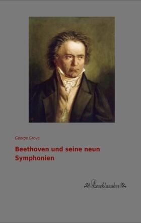 Grove |  Beethoven und seine neun Symphonien | Buch |  Sack Fachmedien