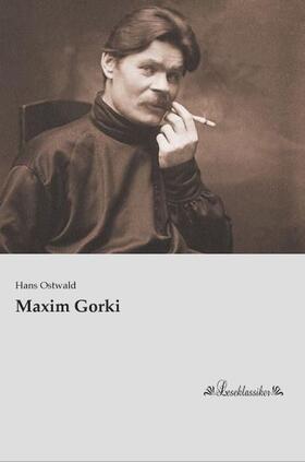 Ostwald |  Maxim Gorki | Buch |  Sack Fachmedien