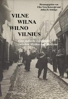 Kotowski / Schoeps |  Vilne – Wilna – Wilno – Vilnius | Buch |  Sack Fachmedien