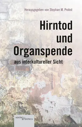 Probst |  Hirntod und Organspende aus interkultureller Sicht | Buch |  Sack Fachmedien