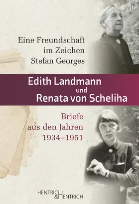 Landmann / von Scheliha / vom Heereman |  Eine Freundschaft im Zeichen Stefan Georges | Buch |  Sack Fachmedien