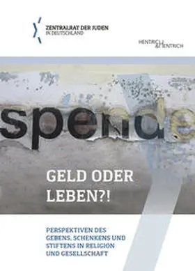 Zentralrat der Juden in Deutschland / Fundraising Akademie gGmbH / Kiesel |  Geld oder Leben?! | Buch |  Sack Fachmedien