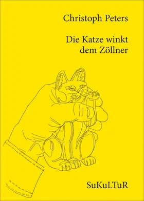 Peters / Degens |  Die Katze winkt dem Zöllner | eBook | Sack Fachmedien