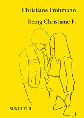 Frohmann |  Being Christiane F. | Buch |  Sack Fachmedien