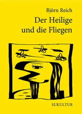 Reich |  Der Heilige und die Fliegen | Buch |  Sack Fachmedien