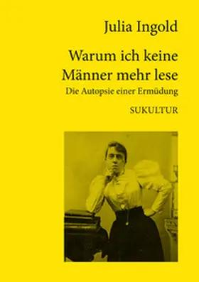 Ingold |  Warum ich keine Männer mehr lese | Buch |  Sack Fachmedien