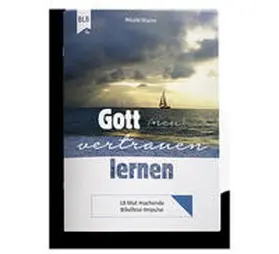 Sturm |  Gott (neu) vertrauen lernen | Buch |  Sack Fachmedien