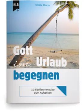 Sturm |  Gott im Urlaub begegnen | Buch |  Sack Fachmedien