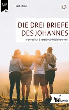 Mühe |  Die drei Briefe des Johannes | eBook | Sack Fachmedien