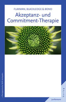 Flaxman |  Akzeptanz- und Commitment-Therapie | eBook | Sack Fachmedien