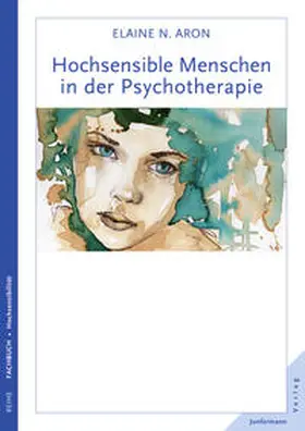 Aron |  Hochsensible Menschen in der Psychotherapie | eBook | Sack Fachmedien