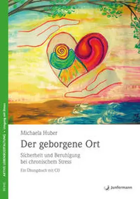 Huber |  Der geborgene Ort | Buch |  Sack Fachmedien