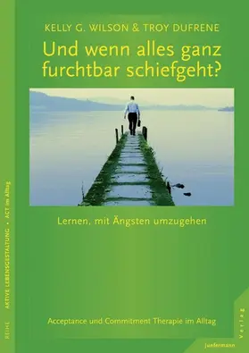Wilson / Dufrene |  Und wenn alles ganz furchtbar schiefgeht? | eBook | Sack Fachmedien