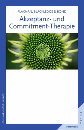 Flaxman |  Akzeptanz- und Commitment-Therapie | eBook | Sack Fachmedien