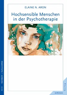 Aron |  Hochsensible Menschen in der Psychotherapie | eBook | Sack Fachmedien