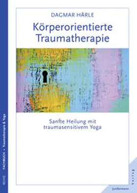 Härle |  Köperorientierte Traumatherapie | Buch |  Sack Fachmedien