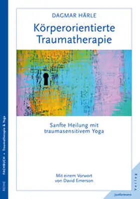 Härle |  Körperorientierte Traumatherapie | eBook | Sack Fachmedien