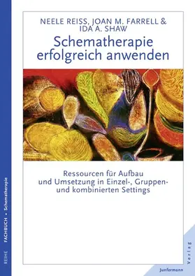 Reiss / Farrell / Shaw |  Schematherapie erfolgreich anwenden | eBook | Sack Fachmedien