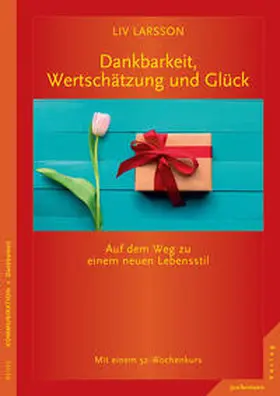 Larsson |  Dankbarkeit, Wertschätzung und Glück | Buch |  Sack Fachmedien