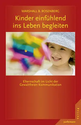 Rosenberg | Kinder einfühlend ins Leben begleiten | E-Book | sack.de