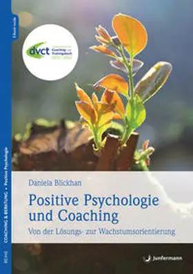 Blickhan | Positive Psychologie und Coaching | Buch | 978-3-95571-951-7 | sack.de