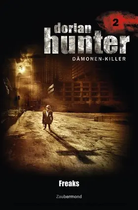 Vlcek / Davenport |  Dorian Hunter 2 - Freaks | eBook | Sack Fachmedien