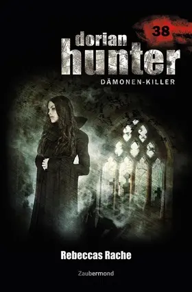 Vandis |  Dorian Hunter 38 - Rebeccas Rache | eBook | Sack Fachmedien