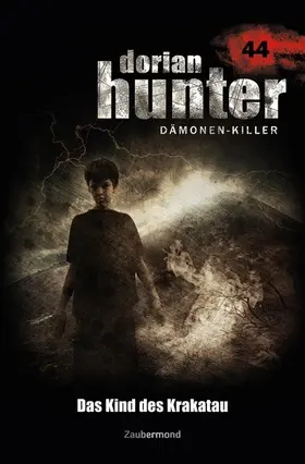 Vandis |  Dorian Hunter 44 - Das Kind des Krakatau | eBook | Sack Fachmedien