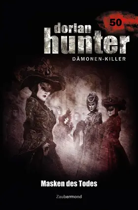 Vandis / Montillon / Morlar |  Dorian Hunter 50 - Masken des Todes | eBook | Sack Fachmedien