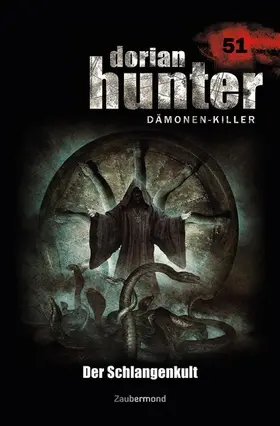 Morlar / Montillon |  Dorian Hunter 51 - Der Schlangenkult | eBook | Sack Fachmedien