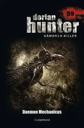 Voehl / Montillon |  Dorian Hunter 59 - Daemon Mechanicus | eBook | Sack Fachmedien