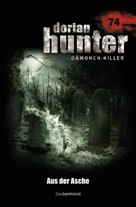 Corvo / Schwarz |  Dorian Hunter 74 - Aus der Asche | eBook | Sack Fachmedien
