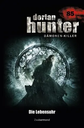 Parker |  Dorian Hunter 85 - Die Lebensuhr | eBook | Sack Fachmedien