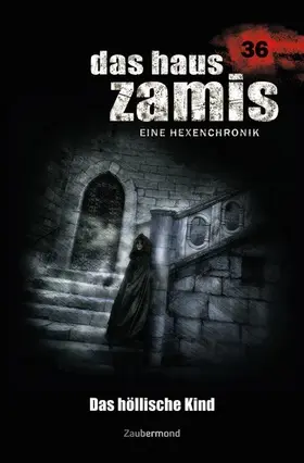 Silber / Dee |  Das Haus Zamis 36 - Das höllische Kind | eBook | Sack Fachmedien
