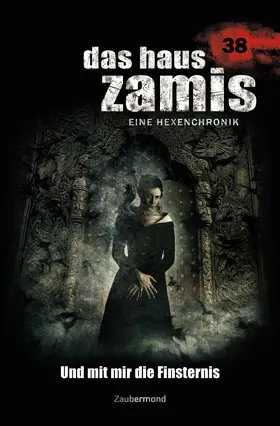 Corvo / Dark / Dee |  Das Haus Zamis 38 - Und mit mir die Finsternis | eBook | Sack Fachmedien
