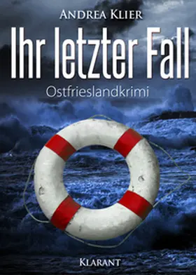 Klier |  Ihr letzter Fall. Ostfrieslandkrimi | Buch |  Sack Fachmedien