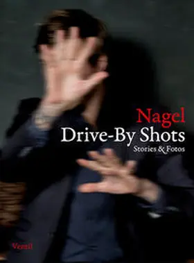 Nagelschmidt |  Drive-By Shots | Buch |  Sack Fachmedien