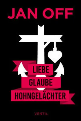 Off |  Liebe, Glaube, Hohngelächter | Buch |  Sack Fachmedien