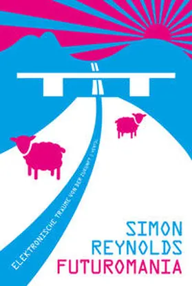 Reynolds |  Futuromania | Buch |  Sack Fachmedien