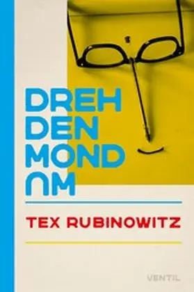 Rubinowitz |  Dreh den Mond um | eBook | Sack Fachmedien