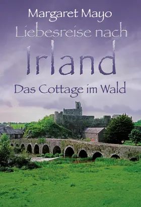 Mayo |  Das Cottage im Wald | eBook | Sack Fachmedien