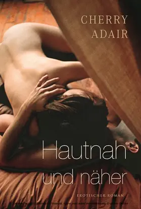 Adair |  Hautnah und näher | eBook | Sack Fachmedien